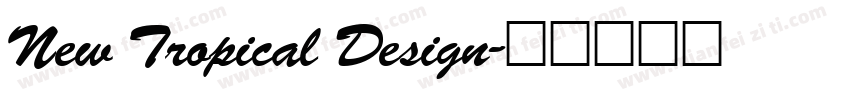 New Tropical Design字体转换